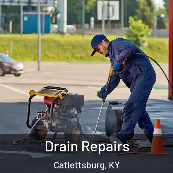  Drain Repairs Catlettsburg, KY