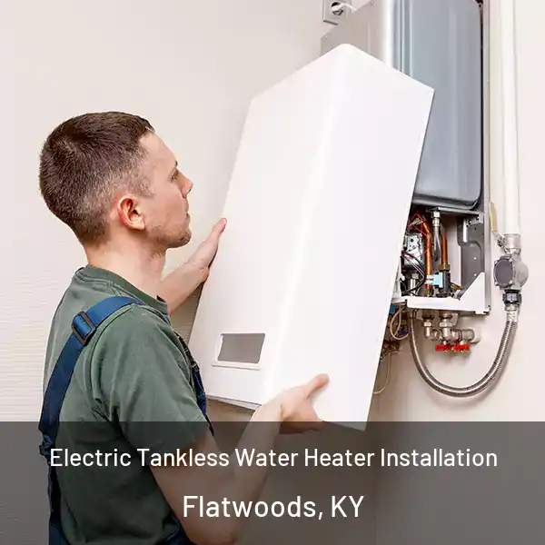  Electric Tankless Water Heater Installation Flatwoods, KY