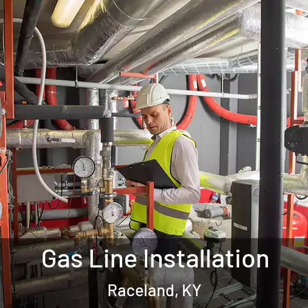  Gas Line Installation Raceland, KY