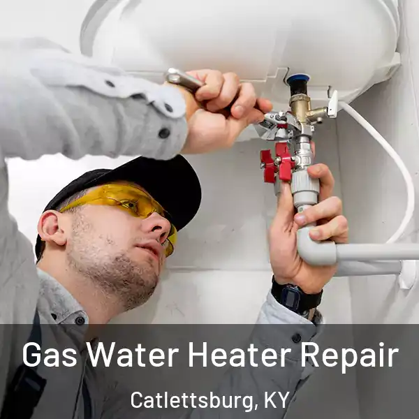  Gas Water Heater Repair Catlettsburg, KY