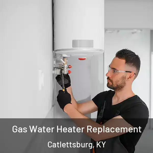  Gas Water Heater Replacement Catlettsburg, KY