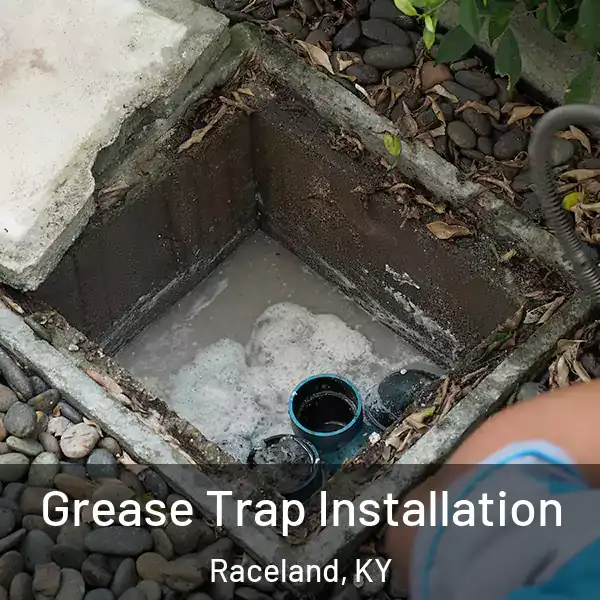  Grease Trap Installation Raceland, KY