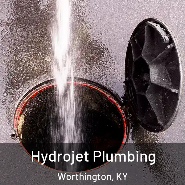  Hydrojet Plumbing Worthington, KY