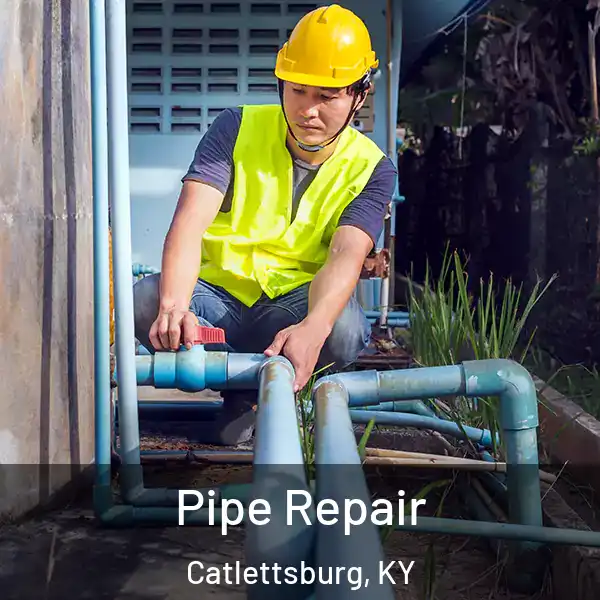  Pipe Repair Catlettsburg, KY