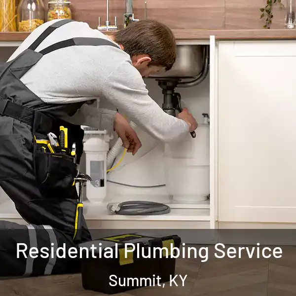  Residential Plumbing Service Summit, KY