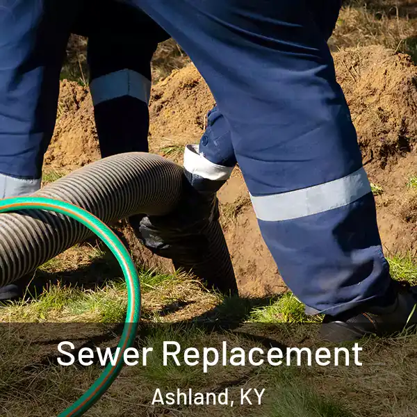  Sewer Replacement Ashland, KY