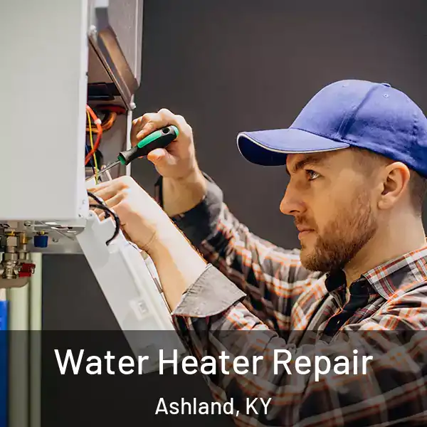  Water Heater Repair Ashland, KY
