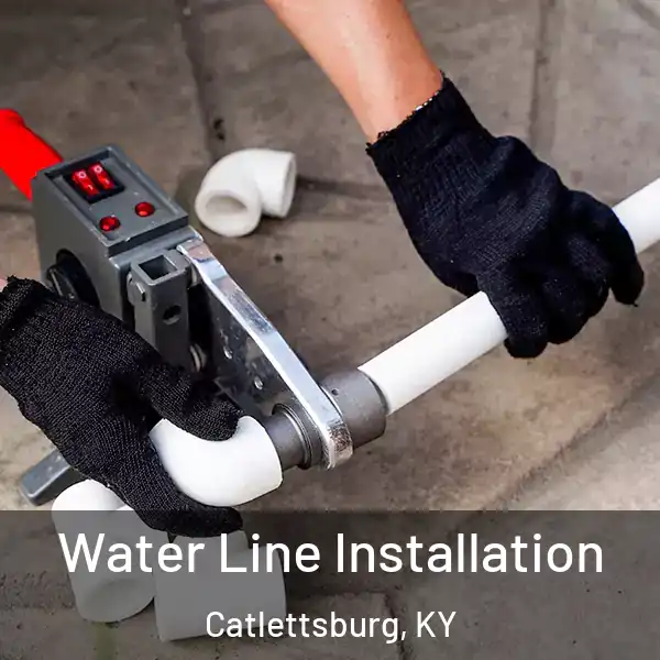  Water Line Installation Catlettsburg, KY