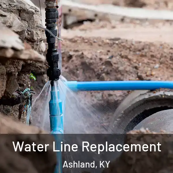  Water Line Replacement Ashland, KY